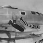 B-29 Superfortress WHEEL N’ DEAL nose art 497th Bomb Group 870th Bomb Squadron